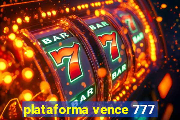 plataforma vence 777